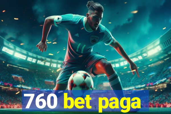 760 bet paga